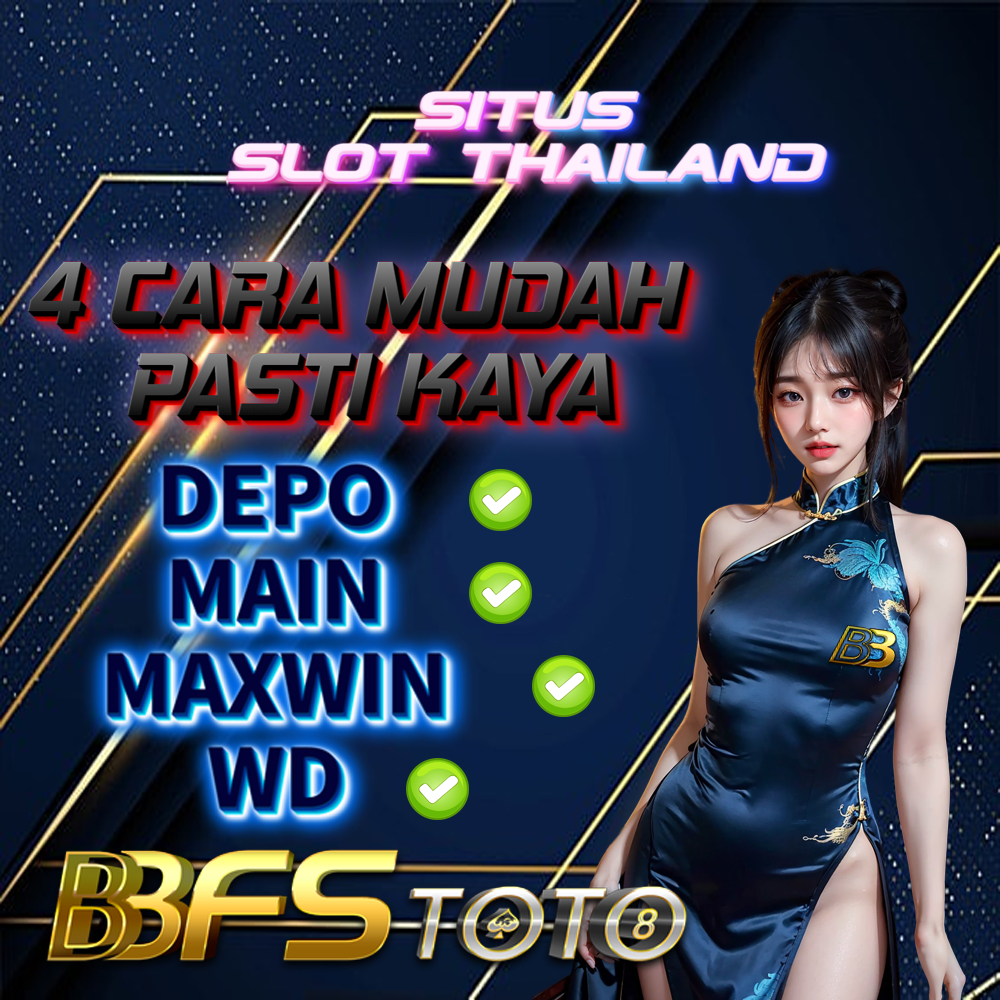 BBFSTOTO 💰 AKSES LOGIN SERVER THAILAND #1